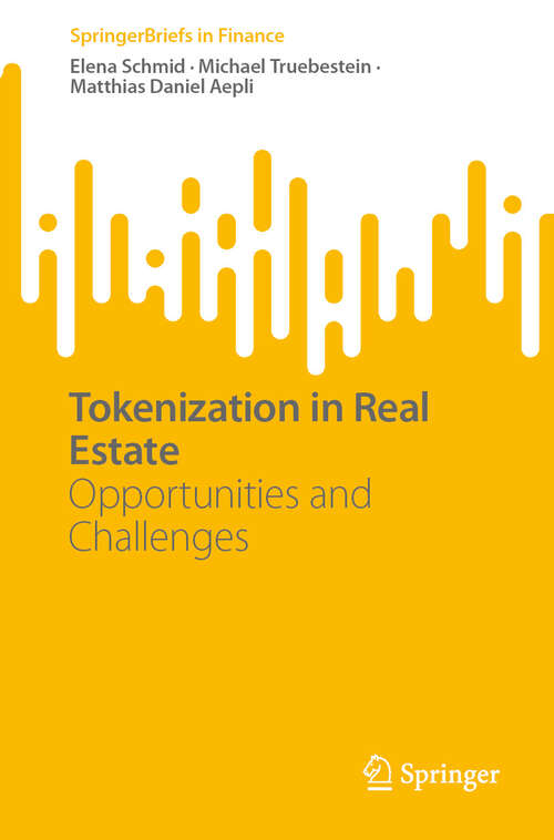 Book cover of Tokenization in Real Estate: Opportunities and Challenges (2024) (SpringerBriefs in Finance)