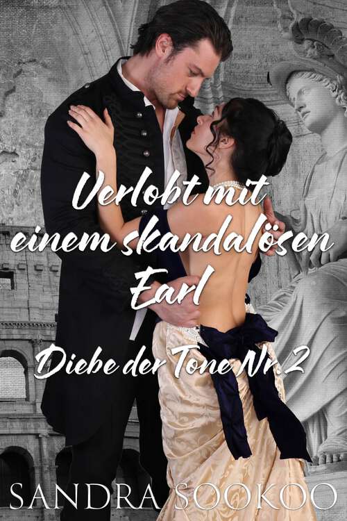 Book cover of Verlobt mit einem skandalösen Earl: Diebe der Tone Nr. 2