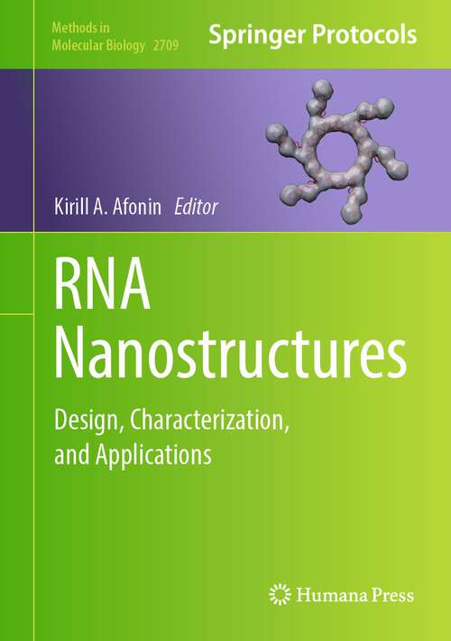 Book cover of RNA Nanostructures: Design, Characterization, and Applications (1st ed. 2023) (Methods in Molecular Biology #2709)