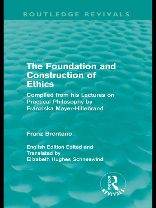 Book cover of The Foundation and Construction of Ethics (Routledge Revivals)