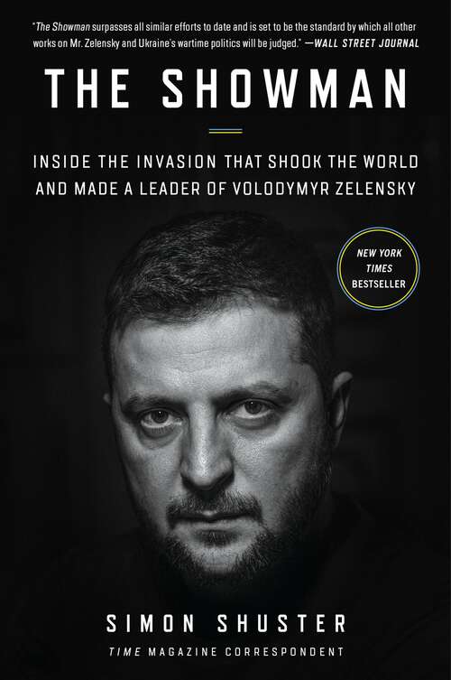 Book cover of The Showman: Inside the Invasion That Shook the World and Made a Leader of Volodymyr Zelensky