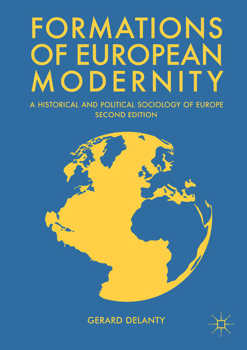 Book cover of Formations of European Modernity: A Historical and Political Sociology of Europe