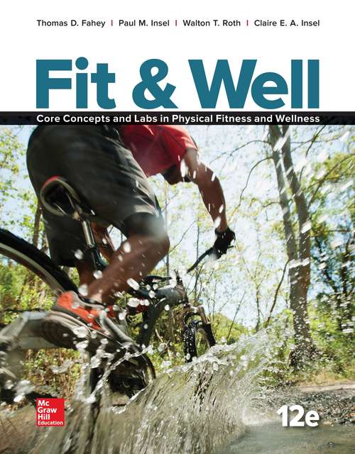 Book cover of Fit And Well: Core Concepts and Labs in Physical Fitness and Wellness (Twelfth Edition)