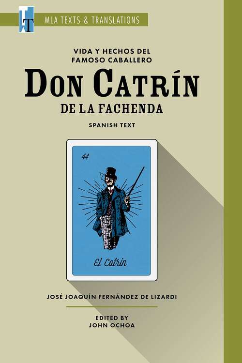 Book cover of Vida y hechos del famoso caballero don Catrín de la Fachenda: An MLA Text Edition (Texts and Translations #37)