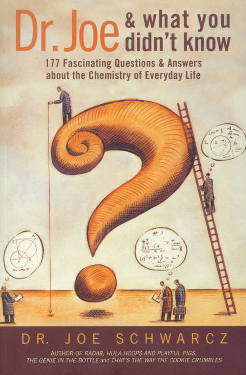 Book cover of Dr. Joe & What You Didn't Know: 177 Fascinating Questions & Answers about the Chemistry of Everyday Life