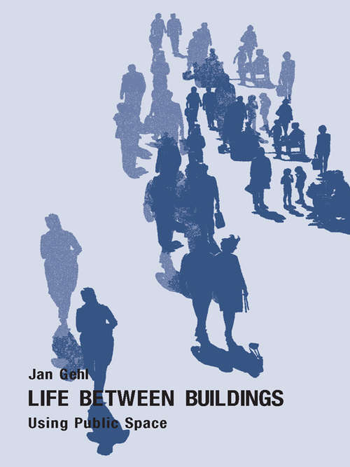 Book cover of Life Between Buildings: Using Public Space (6)