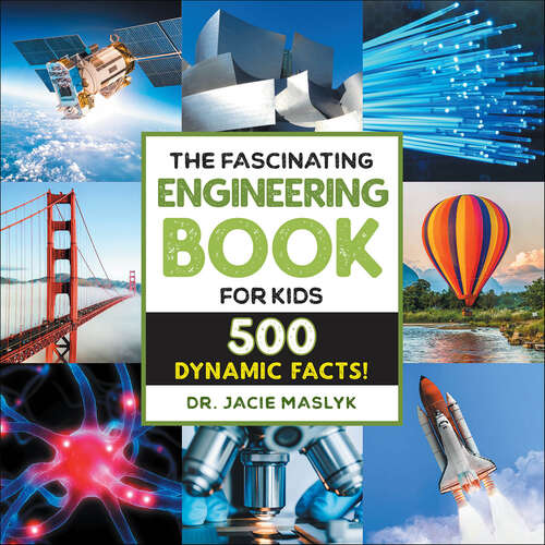 Book cover of The Fascinating Engineering Book for Kids: 500 Dynamic Facts! (Fascinating Facts)