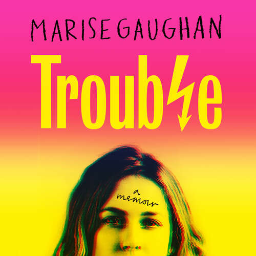 Book cover of Trouble: A memoir