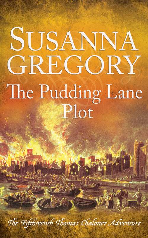Book cover of The Pudding Lane Plot: The Fifteenth Thomas Chaloner Adventure (Adventures of Thomas Chaloner #15)