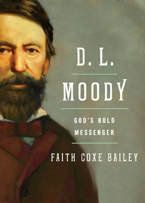 Book cover of D. L. Moody: God's Bold Messenger