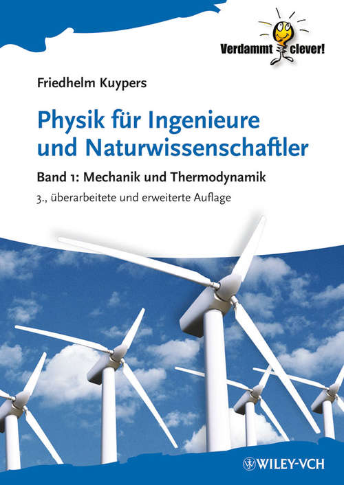 Book cover of Physik für Ingenieure und Naturwissenschaftler: Band 1 - Mechanik und Thermodynamik (3) (Verdammt clever!)