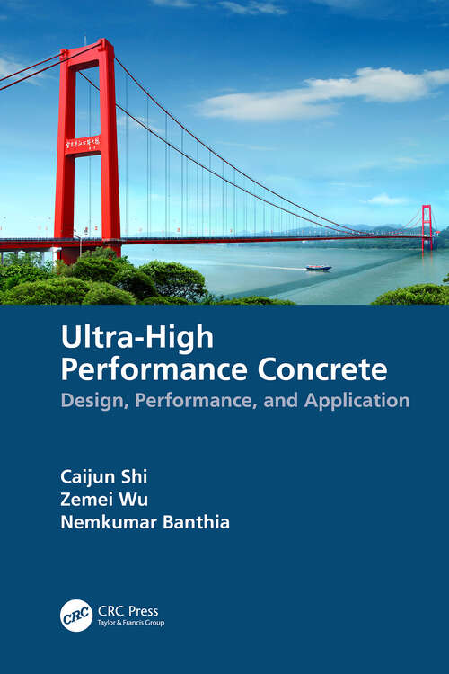 Book cover of Ultra-High Performance Concrete: Design, Performance, and Application