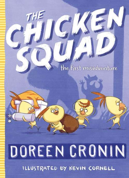 Book cover of The Chicken Squad: The First Misadventure (The Chicken Squad #1)