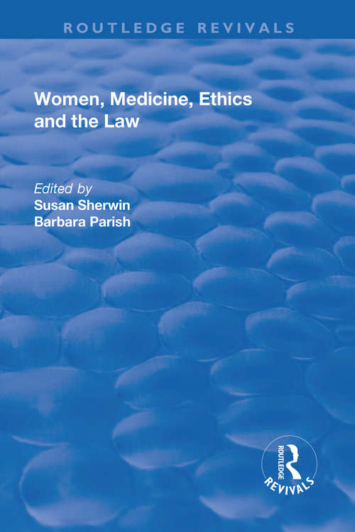 Book cover of Women, Medicine, Ethics and the Law