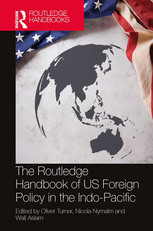 Book cover of The Routledge Handbook of US Foreign Policy in the Indo-Pacific