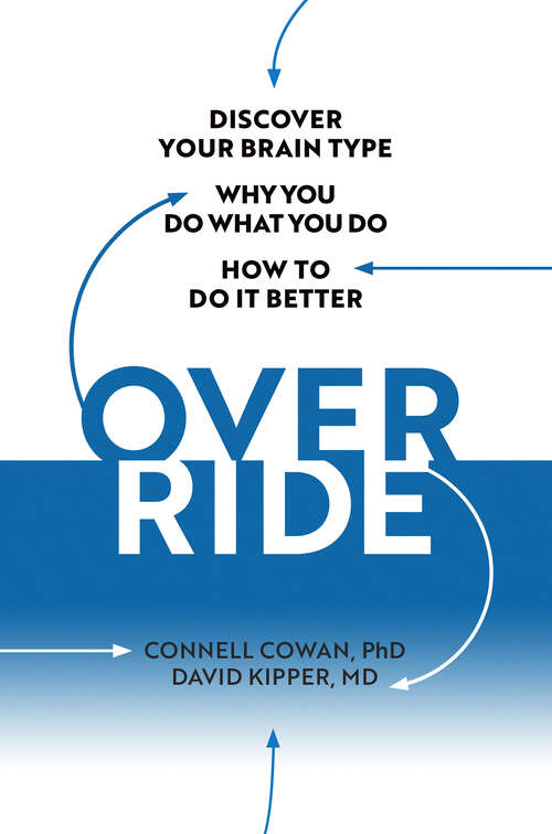 Book cover of Override: Discover Your Brain Type, Why You Do What You Do, and How to Do it Better