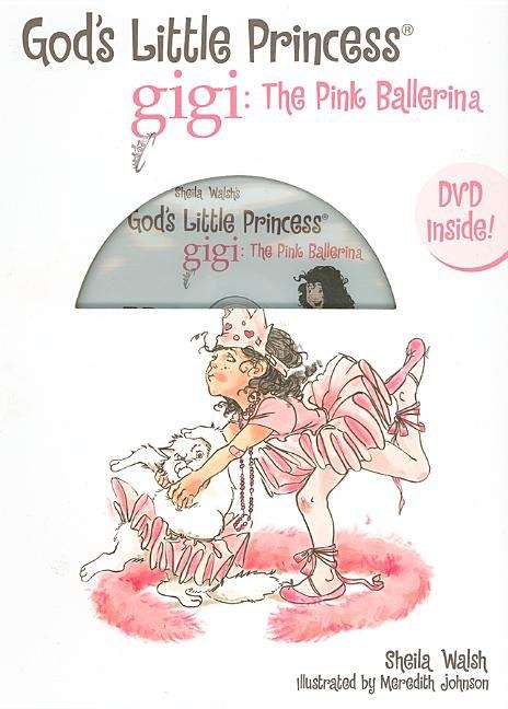 Book cover of God's Little Princess, Gigi: The Pink Ballerina