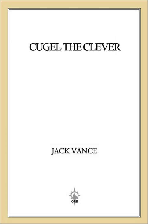 Book cover of Cugel the Clever: (previously Titled The Eyes Of The Overworld) (Mazirian The Magician Ser.)