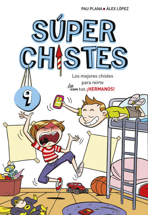 Book cover of Los mejores chistes para reirte de tus ¡HERMANOS! (Súper Chistes: Volumen 9)