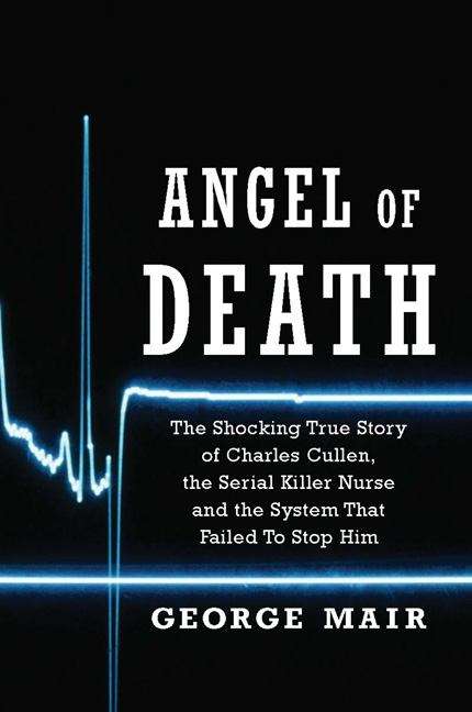 Book cover of Angel of Death: The Charles Cullen Story