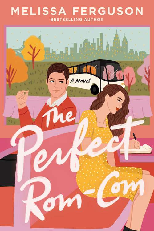 Book cover of The Perfect Rom-Com: A Romance Novel for Book Lovers