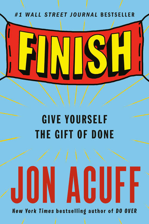 Book cover of Finish: Give Yourself the Gift of Done