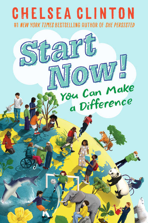 Book cover of Start Now!: You Can Make a Difference