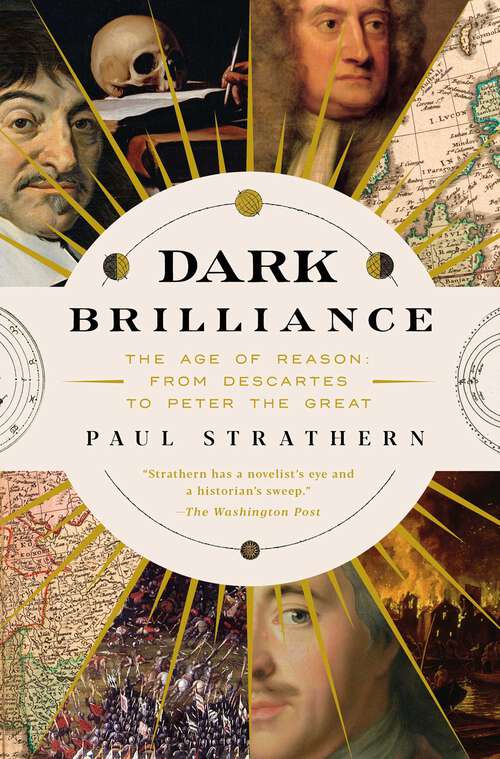 Book cover of Dark Brilliance: The Age of Reason: From Descartes to Peter the Great