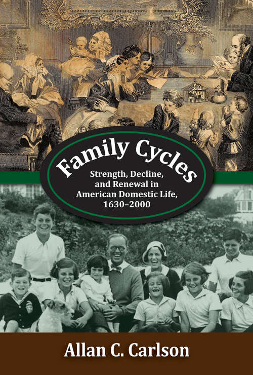 Book cover of Family Cycles: Strength, Decline, and Renewal in American Domestic Life, 1630-2000 (Marriage And Family Studies Ser.)