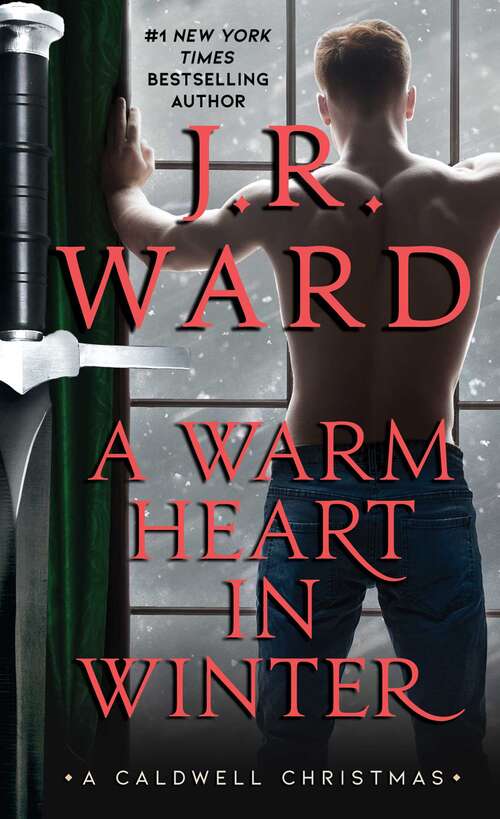 Book cover of A Warm Heart in Winter: A Caldwell Christmas (The Black Dagger Brotherhood World)