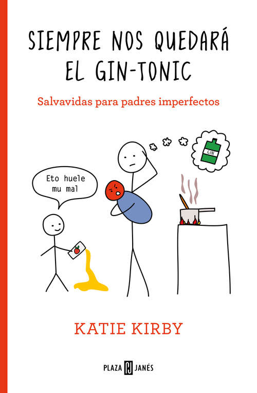 Book cover of Siempre nos quedará el gin-tonic: Salvavidas para padres imperfectos