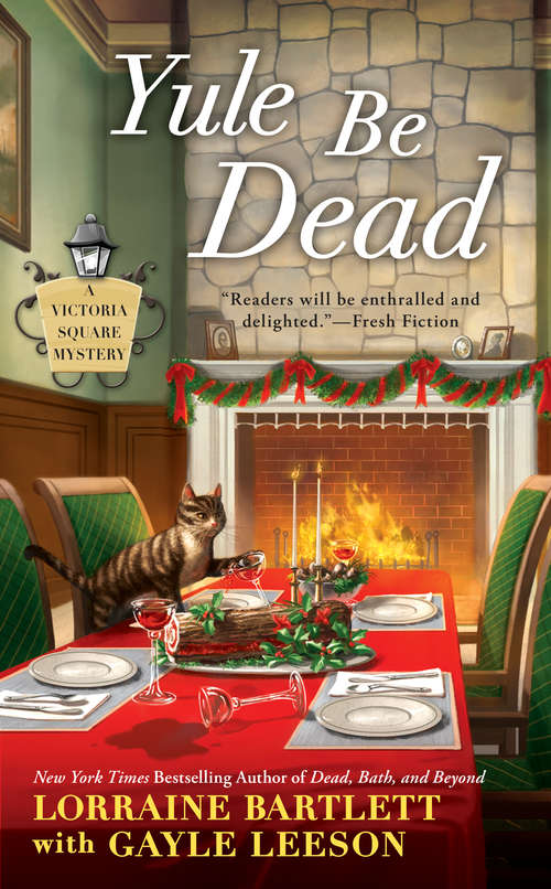 Book cover of Yule Be Dead (Victoria Square Mystery #5)