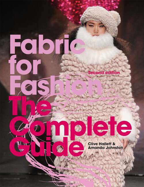 Book cover of Fabric for Fashion: The Complete Guide Second Edition