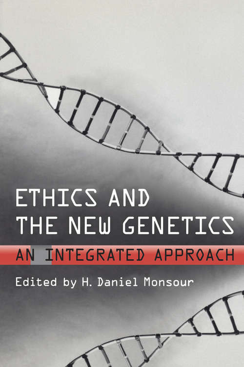 Book cover of Ethics and the New Genetics: An Integrated Approach (Lonergan Studies)