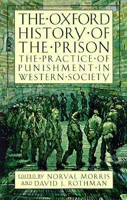 Book cover of The Oxford History of the Prison: The Practice of Punishment in Western Society