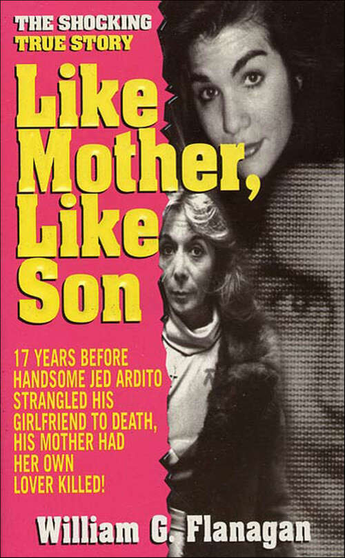 Book cover of Like Mother, Like Son: The Shocking True Story