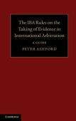 Book cover of The IBA Rules on the Taking of Evidence in International Arbitration