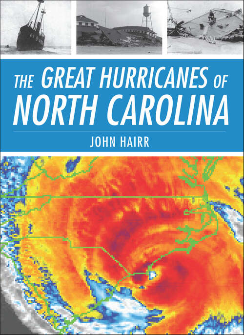 Book cover of The Great Hurricanes of North Carolina (Disaster)