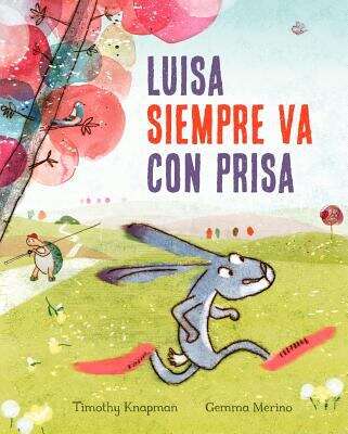 Book cover of Luisa siempre va con prisa (Spanish Edition)