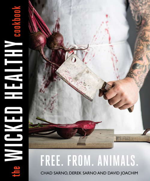 Book cover of The Wicked Healthy Cookbook