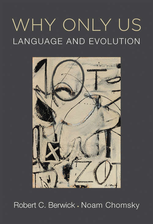 Book cover of Why Only Us: Language and Evolution