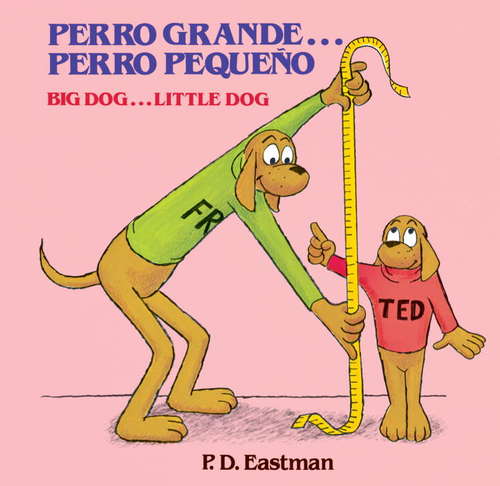 Book cover of Perro Grande... Perro Pequeno: Big Dog... Little Dog (Pictureback(r) Ser.)