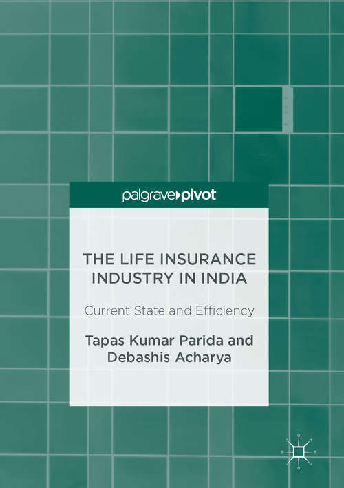 Book cover of The Life Insurance Industry in India