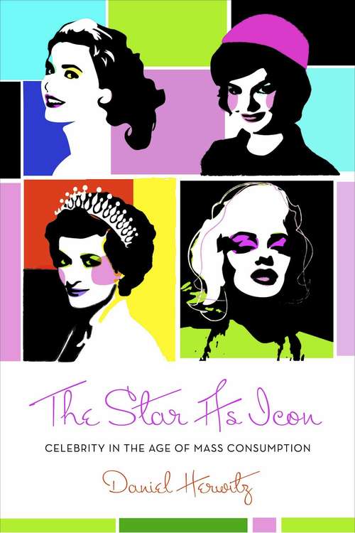 Book cover of The Star as Icon: Celebrity in the Age of Mass Consumption