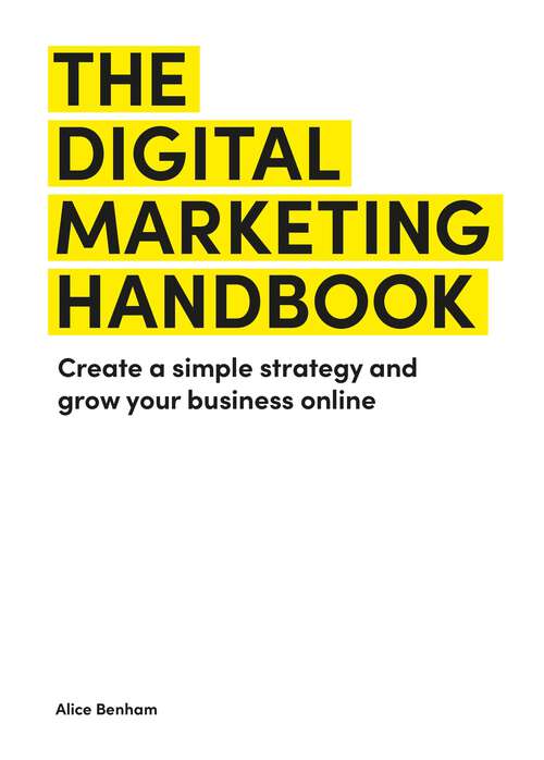 Book cover of The Digital Marketing Handbook: Create a simple strategy and grow your business online