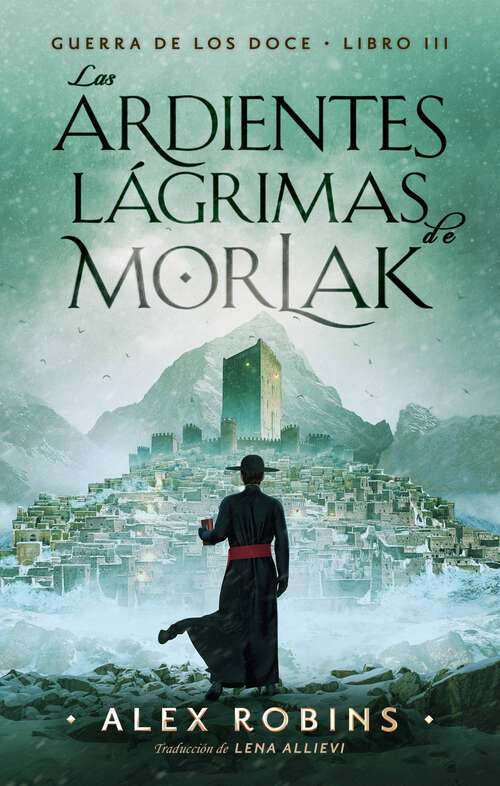 Book cover of Las Ardientes Lágrimas de Morlak (Guerra de los Doce #3)