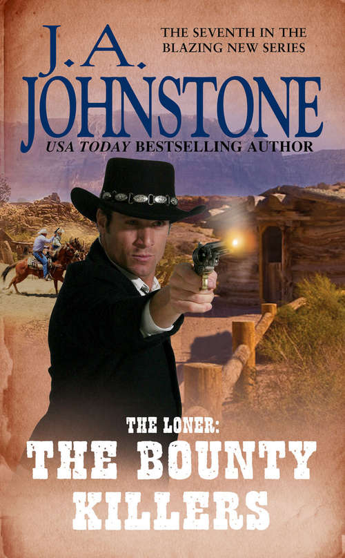Book cover of The Loner: The Bounty Killers (The Loner #7)