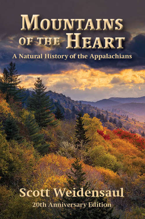 Book cover of Mountains of the Heart: A Natural History of the Appalachians (20)