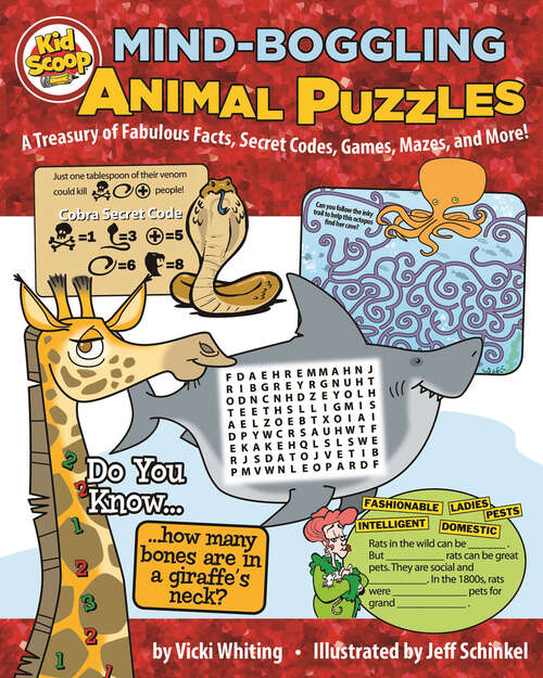 Book cover of Mind-Boggling Animal Puzzles: A Treasury of Fabulous Facts, Secret Codes, Games, Mazes, and More! (Kid Scoop)