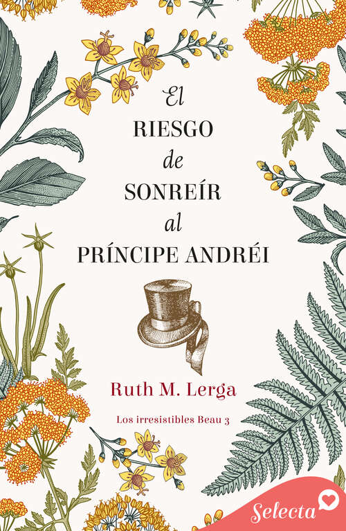 Book cover of El riesgo de sonreír al príncipe Andréi (Los irresistibles Beau: Volumen 3)